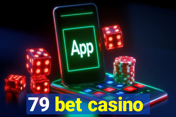 79 bet casino